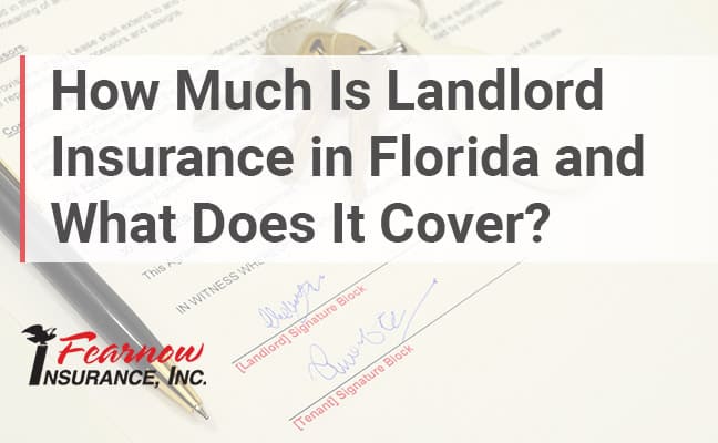 How Much Is Landlord Insurance In Florida And What Does It Cover 